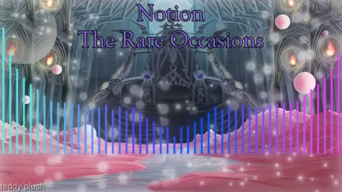 Notion - The Rare Occasions (English lyrics)