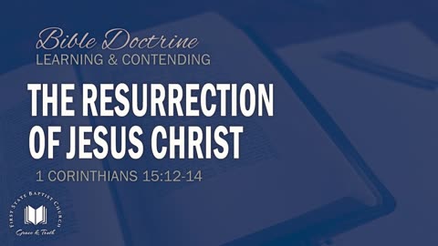 9 - The Resurrection Of Jesus Christ 2 Corinthians 15_12-14