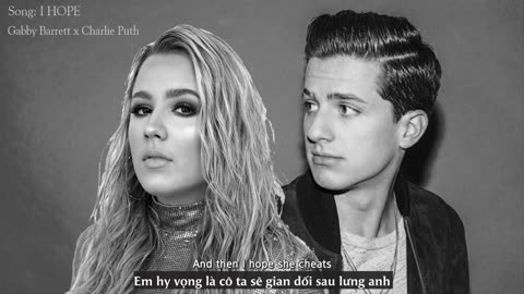 Vietsub _ I Hope - Gabby Barrett ft. Charlie Puth _ Lyrics