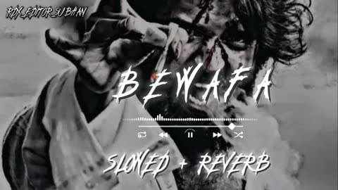 bewafa sad song 😭| (slowed + reverb)#bewafa #bewafasonga #lofi