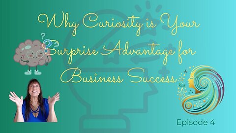 Why Curiosity is Your Surprise Advantage for Business Success