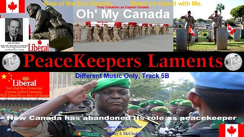 PeaceKeepers Laments, Oh' My Canada, Pictorial Video, Track 5B