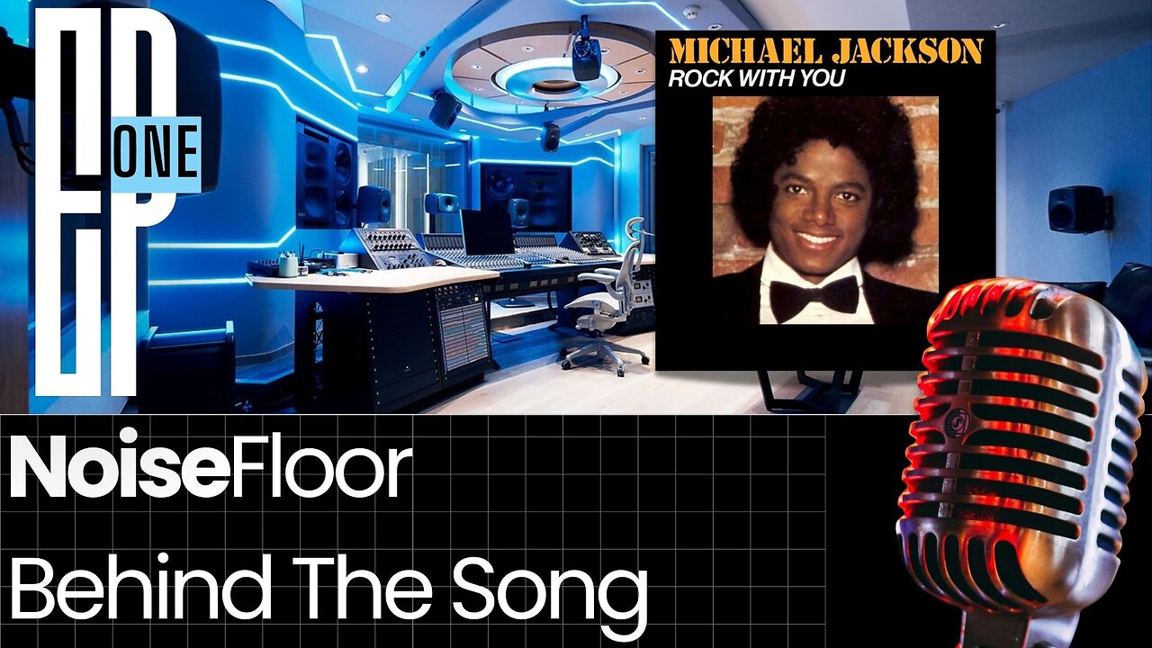 Noise Floor \\ Behind the Mix - Ep 001 - Rock with You by MJ