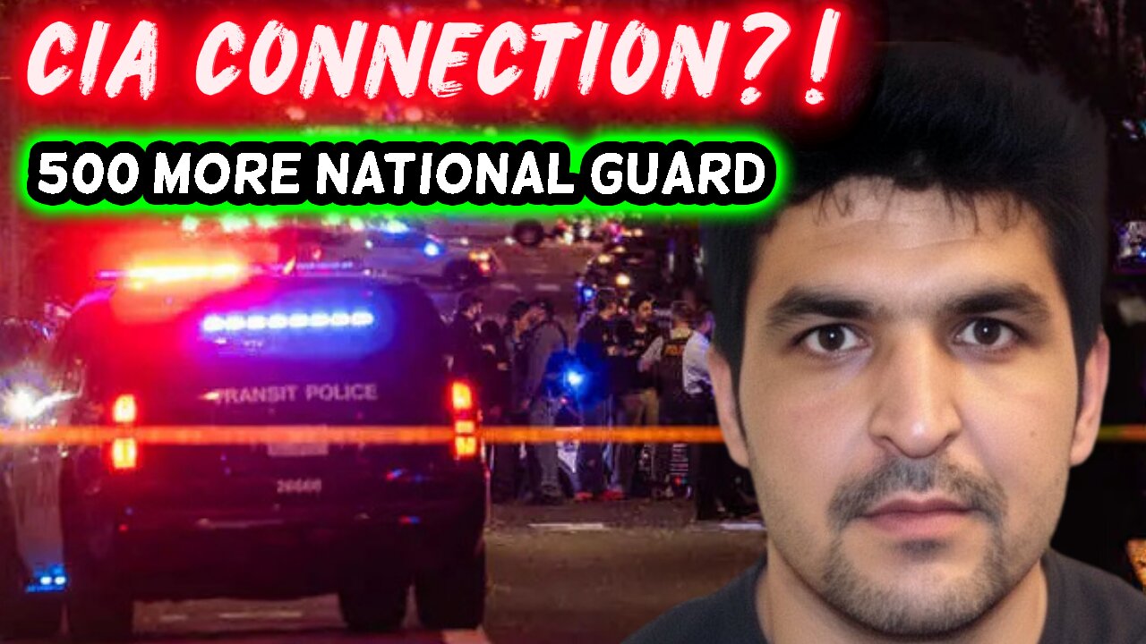 🔴 BOMBSHELL: DC Shooter Worked With CIA-Backed Unit in Afghanistan, Officials Say