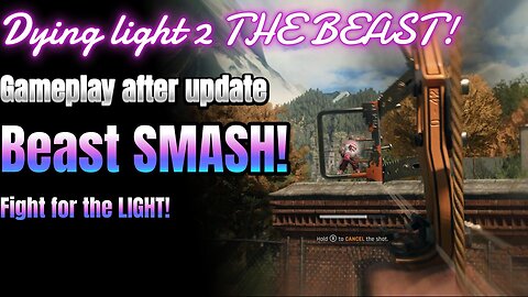 Dying Light the BEAST! New updates!