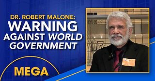 Dr. Robert Malone Warns Against World Government