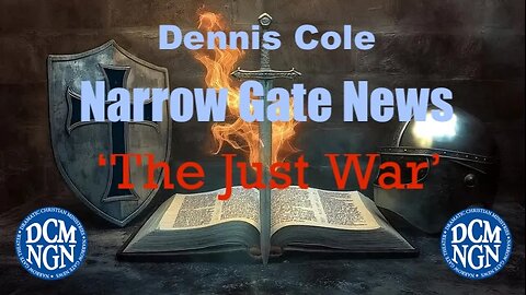 'The Just War' - Dennis Cole, Narrow Gate News