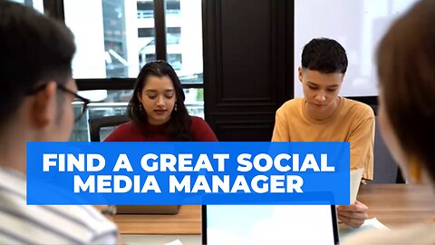 How to Find a Great Social Media Manager (2025): A Step-by-Step Guide