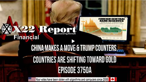 Ep 3750a - China Makes A Move & Trump Counters, Countries Are Shifting Toward Gold