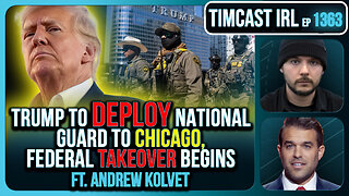 Trump To Deploy National Guard To Chicago, Federal TAKEOVER Begins | Timcast IRL