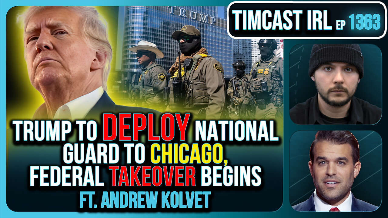 Trump To Deploy National Guard To Chicago, Federal TAKEOVER Begins | Timcast IRL