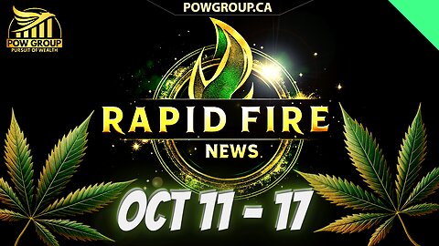 Cannabis News Weekly Recap & Rapid Fire Updates (October 11 - 17, 2025)