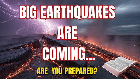 Big Earthquakes Are Coming: What the Signs Are Telling Us Now