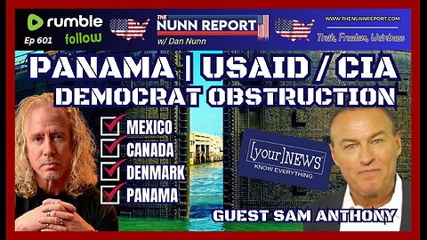 [Ep 601] USAID / CIA | Panama | Guest Sam Anthony of [your]NEWS