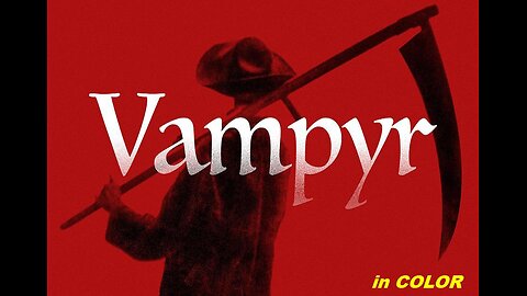 VAMPYR 1932 in COLOR Rarely Seen Surrealistic German Expressionist Horror Film FULL MOVIE