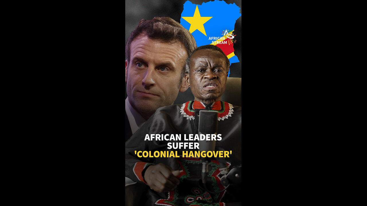 AFRICAN LEADERS SUFFER 'COLONIAL HANGOVER'