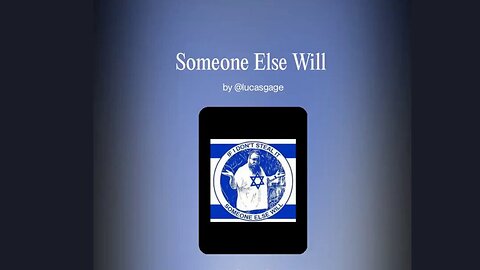 ♫ Someone Else Will by Lucas Gage [The Great Noticing] ♫