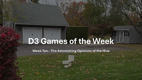 D3 Games of the Week - Week Ten - The Scary Halloween Opinions of Goblins, Docs, Rastas and the Hive