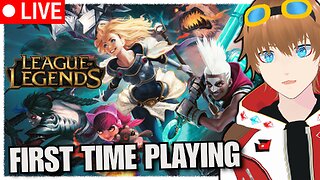 【League of Legends】Trying out League for the First Time【✩VTUBER】