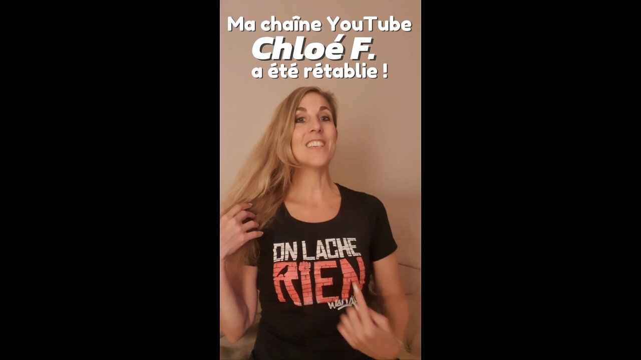 YouTube a rétabli ma chaîne Chloé F. ... après 4 ans et demi !