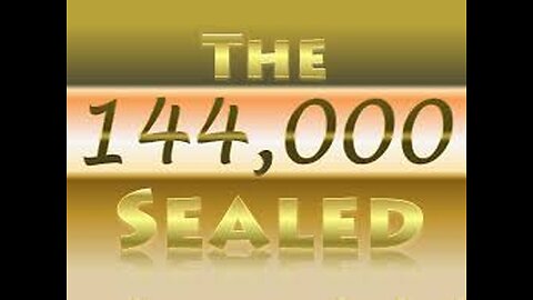 144 000 Sealed, Revelation 7 - Who are they and will they be Raptured?