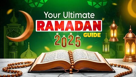 ULTIMATE Ramadan Guide 2025