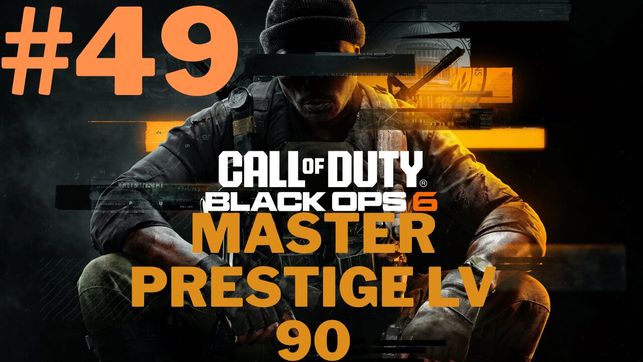 Call of Duty Black Ops 6 Master Prestige Lv. 116+ Multiplayer Grind #49