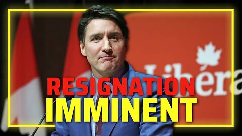 Canadian PM & WEF Puppet Justin Trudeau's Resignation