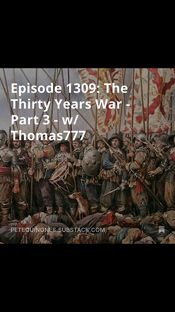 The Thirty Years War - Part 3 - w/ Thomas777