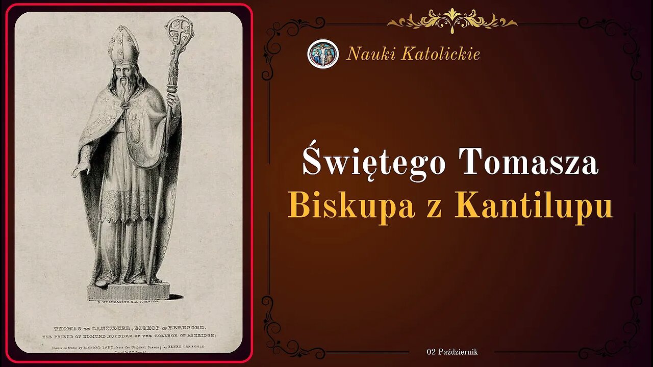 Czy potrafisz żyć tak skromnie jak św. Tomasz z Kantilupu? - (2 października)