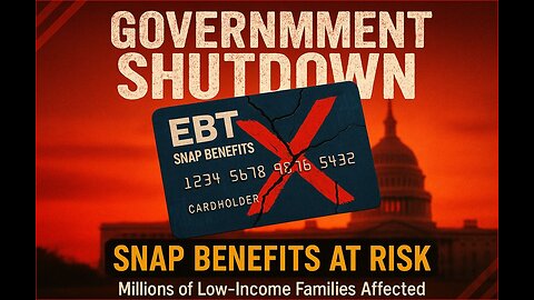 "EBT SHUTDOWN" Will It Happen?!