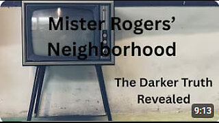 Mister Rogers’ Neighborhood The Darker Truth Revealed
