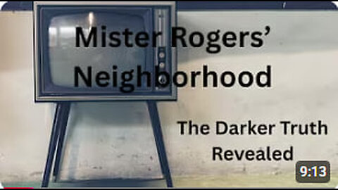 Mister Rogers’ Neighborhood The Darker Truth Revealed