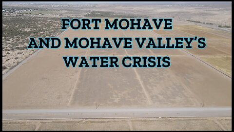 Fort Mohave and Mohave Valley's Water Crisis