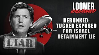EP173: DEBUNKED: Tucker EXPOSED For Israel Detainment Lie