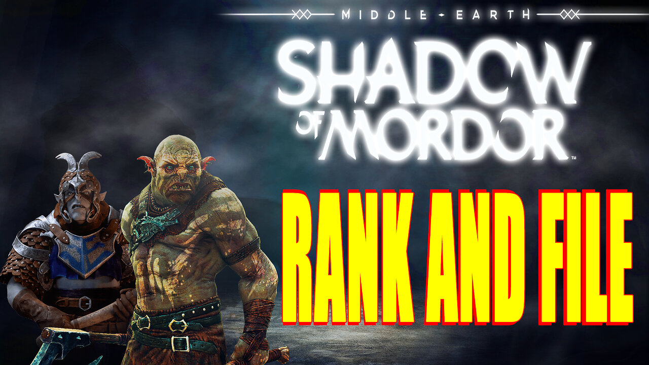 Middle-earth Shadow of Mordor "Rank and File" #RumbleGaming