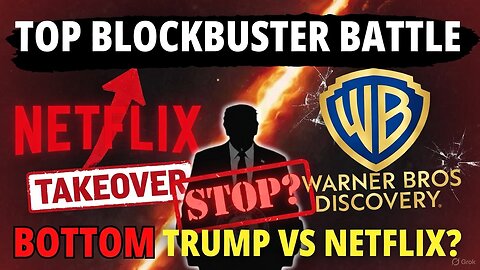 Blockbuster Battle: Will Trump Stop Netflix from Taking Over Warner Bros Discovery ?