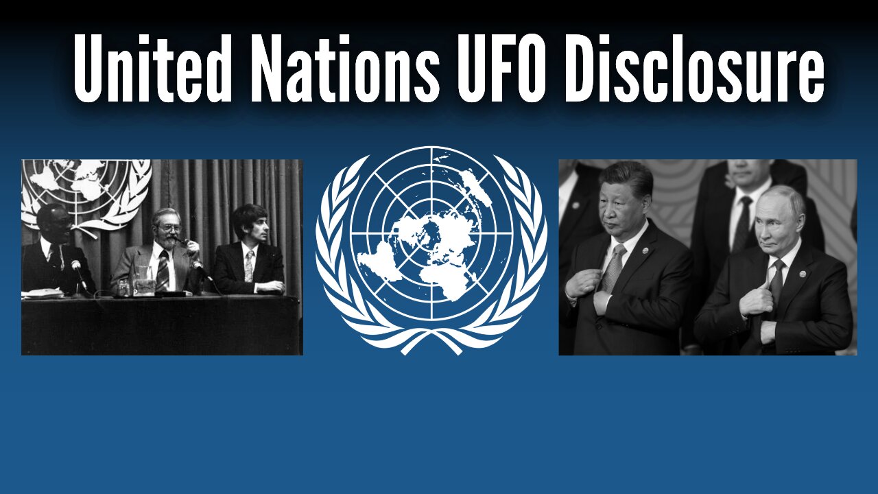 United Nations UFO Disclosure