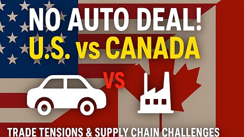 “Breaking Perspectives: US–Canada Auto Deal & Supply Chains 🚗