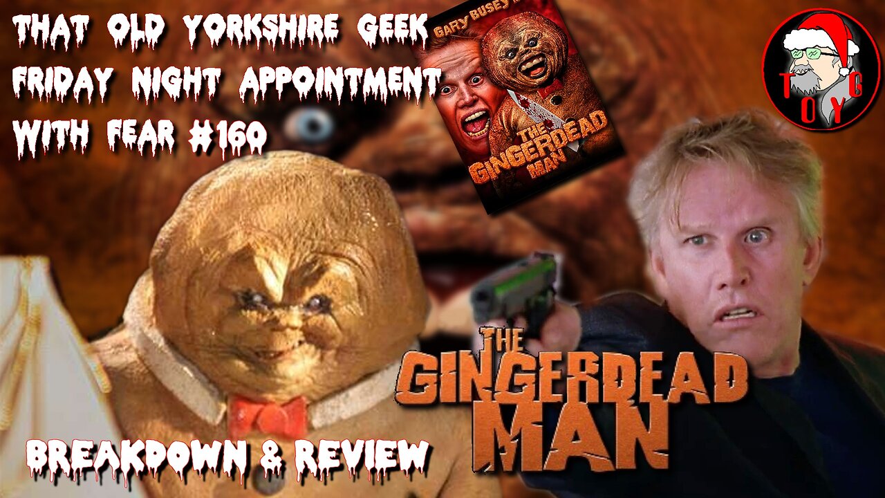 TOYG! Friday Night Appointment With Fear #160 - The Gingerdead Man (2005) Breakdown/Review -SPOILERS