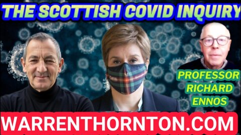 THE SCOTISH COVID INQUIRY WITH PROFESSOR RICHARD ENNOS & WARREN THORNTON