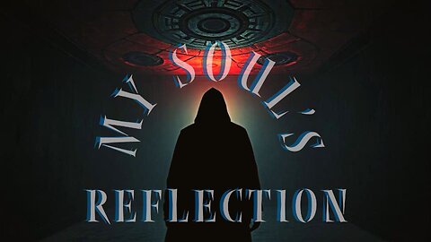 My Soul's Reflection - The 24/7 Struggle