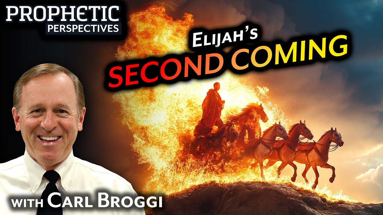 Elijah's SECOND COMING | Guest: Dr. Carl Broggi