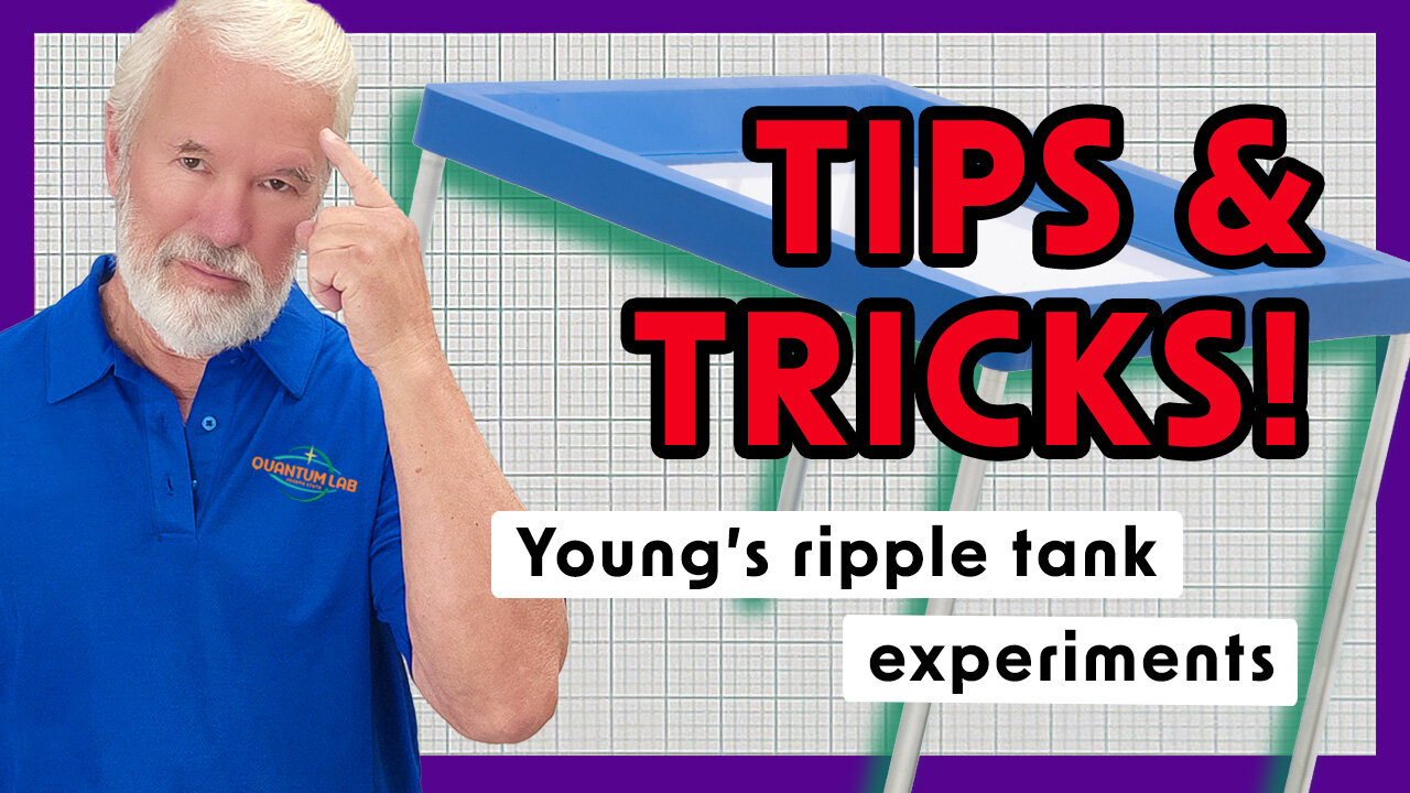 Young's Ripple Tank Experiments Tips & Tricks - Chapter 8