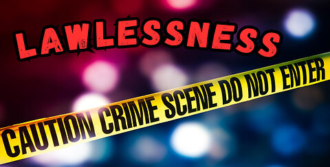 LIVING IN LAWLESS TIMES