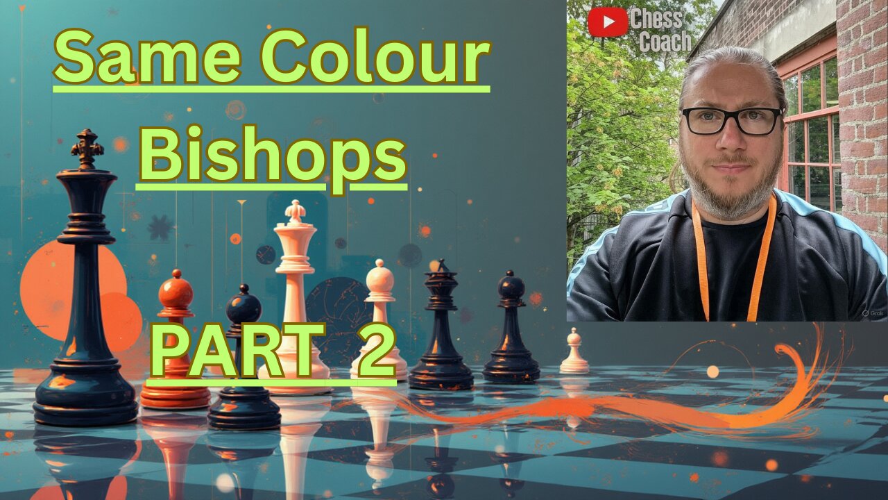 When Both Players Have SAME COLOUR BISHOPS