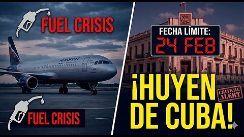 ¡HUYEN DE CUBA! Rusia pone FECHA LÍMITE para sacar a sus ciudadanos: Crisis total de combustible