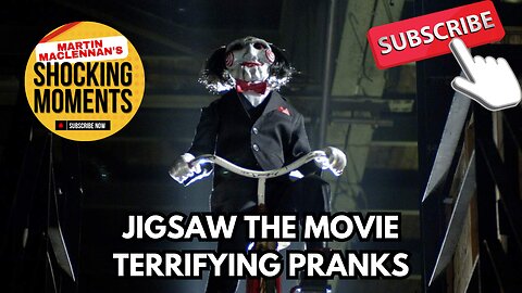 JIGSAW THE MOVIE PRANKS