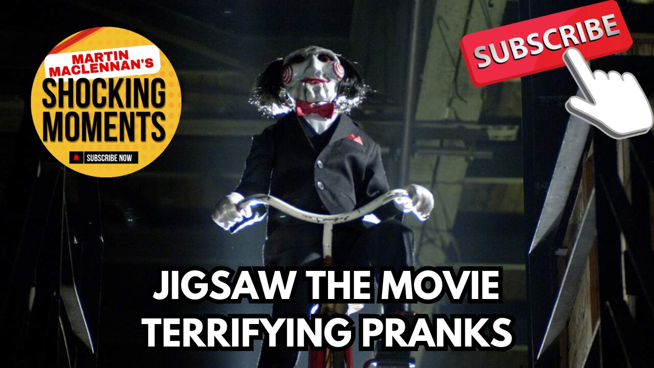 JIGSAW THE MOVIE PRANKS