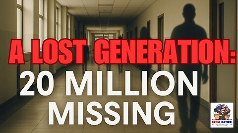 20 Million Missing: Gen Z Collapse; The Democrats' Latest Epstein Hoax Exposed